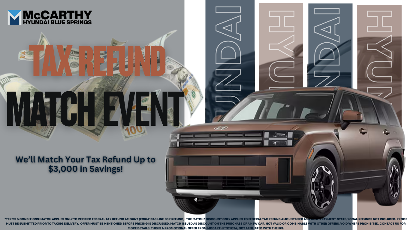 Tax Refund Match Event at McCarthy Hyundai of Blue Springs